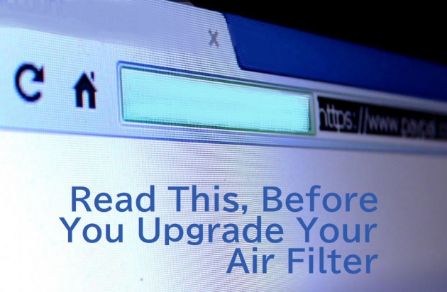 Read This, Before You Upgrade Your Air Filter