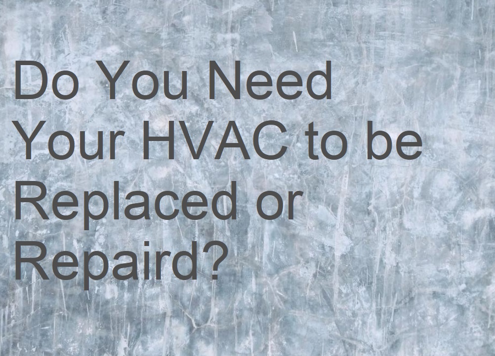 Do You Need an HVAC Replacement or Repair? - Around the Clock