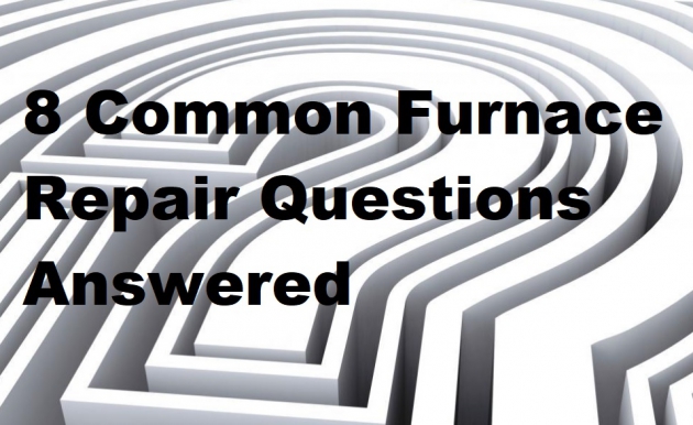 8 Common Furnace Repair Questions Answered