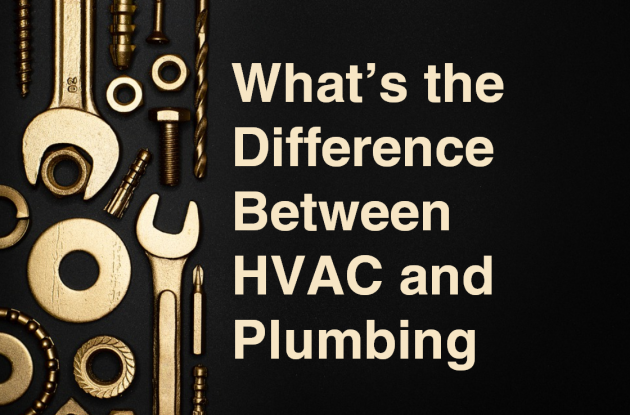 What’s the Difference Between HVAC and Plumbing?