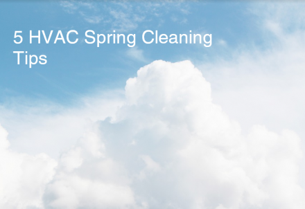 5 HVAC Spring Cleaning Tips