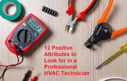 12 Positive Attributes to Look for in a Professional HVAC Technician
