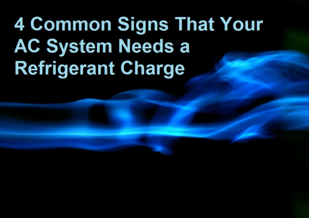 4 Common Signs That Your AC System Needs a Refrigerant Charge