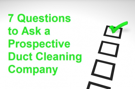 7 Questions to Ask a Prospective Duct Cleaning Company