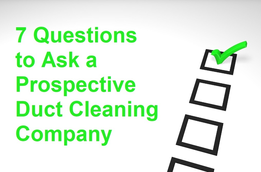 7 Questions to Ask a Prospective Duct Cleaning Company Around the Clock