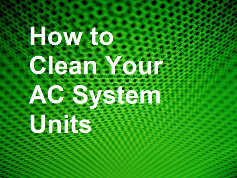 How to Clean Your AC System Units Around the Clock