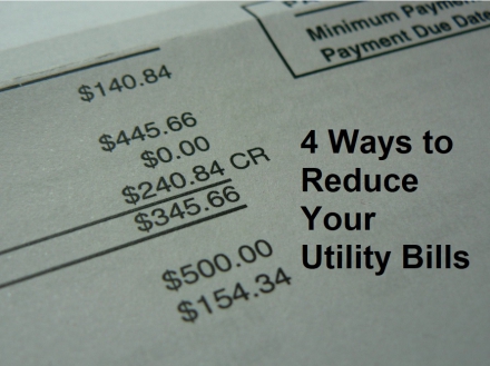 4 Ways to Reduce Your Utility Bills