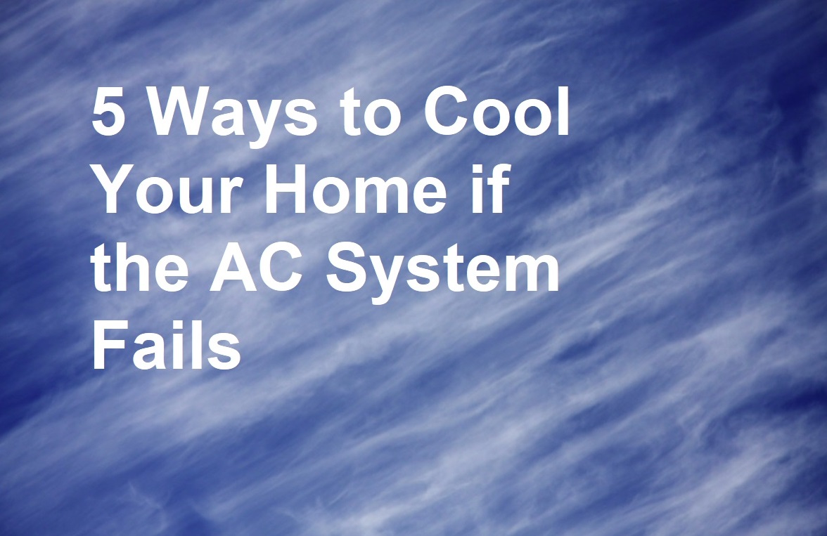 5-ways-to-cool-your-home-if-the-ac-system-fails-around-the-clock