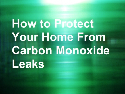 How to Protect Your Home From Carbon Monoxide Leaks