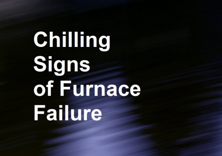 Chilling Signs of Furnace Failure