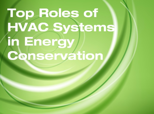 Top Roles of HVAC in Energy Conservation
