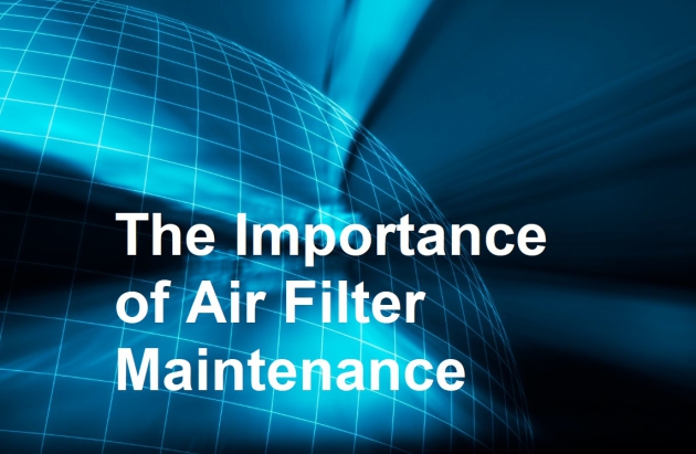 The Importance of Air Filter Maintenance